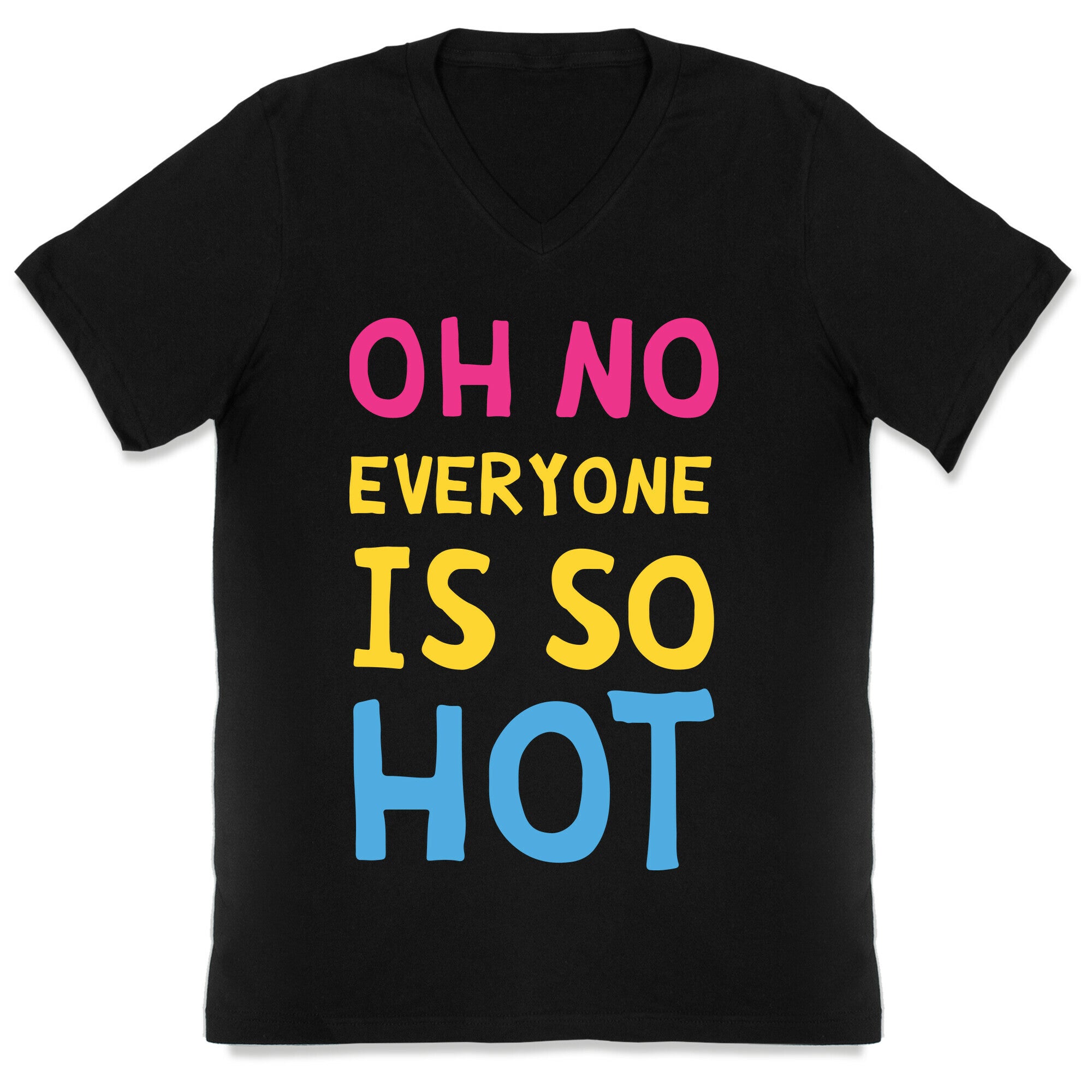 Oh No Everyone Is So Hot Pansexual V-Neck
